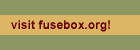 Visit Fusebox.org!